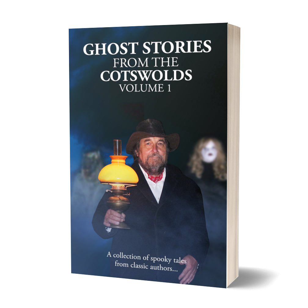 Ghost Stories from the Cotswolds Volume 1 Paperback